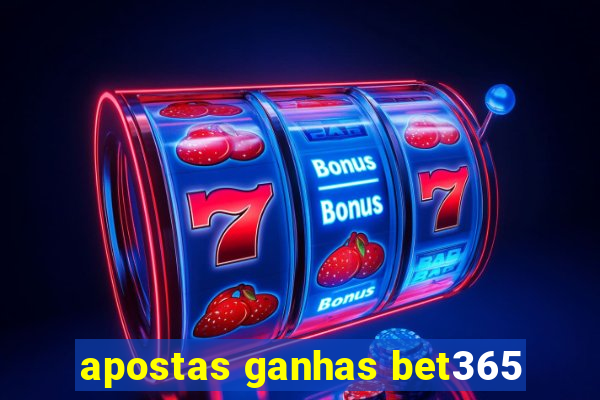 apostas ganhas bet365